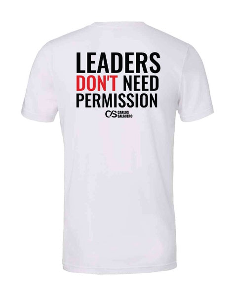 CS Leaders Don't Need Permission T-Shirt